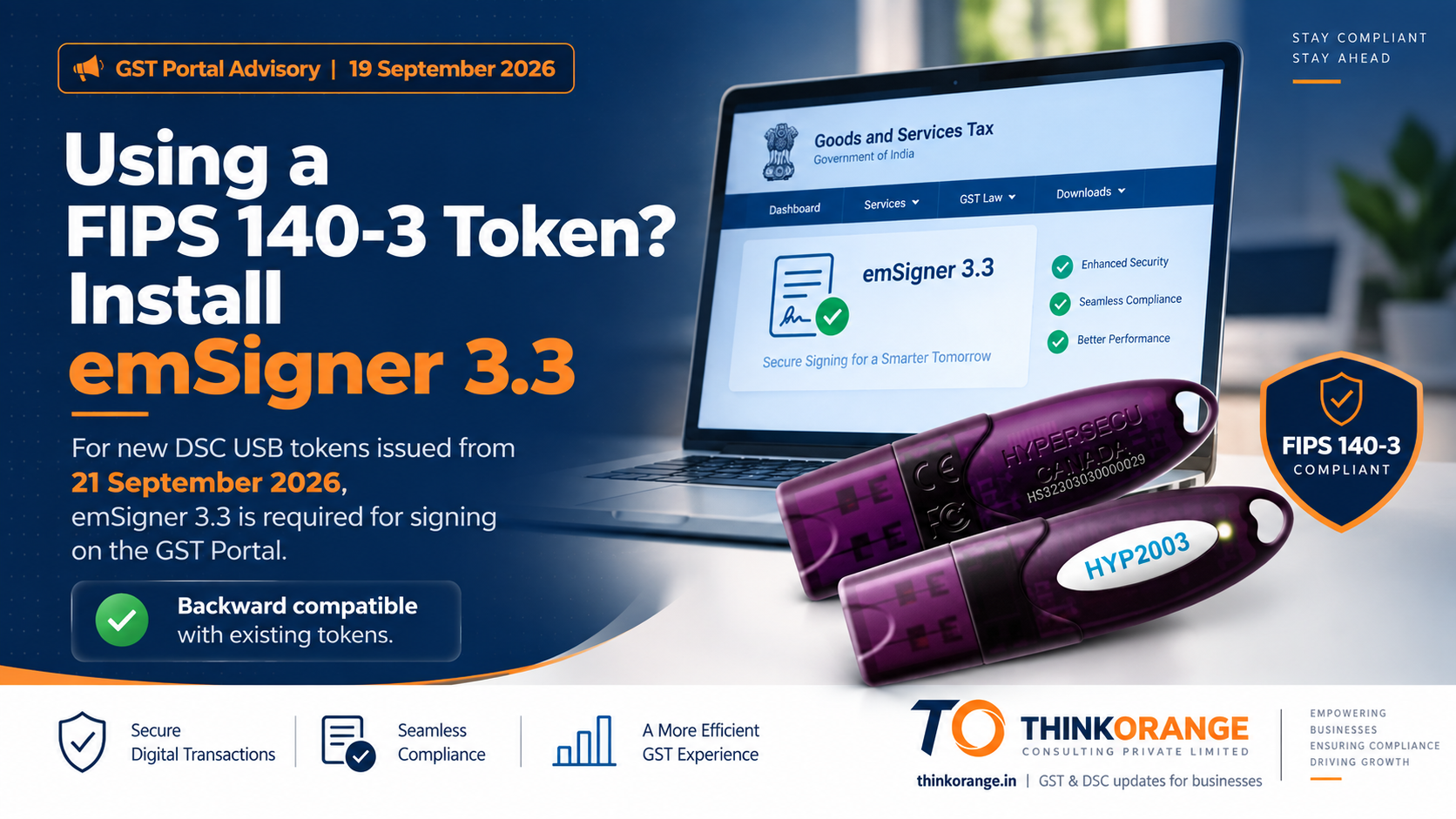 GST Portal Advisory, 19 September 2026: using a FIPS 140-3 token? Install emSigner 3.3. For new DSC USB tokens issued from 21 September 2026, emSigner 3.3 is required for signing on the GST Portal. Backward compatible with existing tokens. Two HYPERSECU HYP2003 USB crypto tokens sit beside a laptop showing the Goods and Services Tax portal.